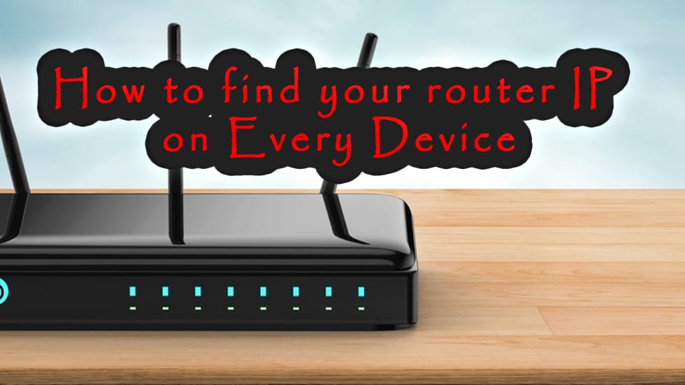 You are currently viewing How to Find your Router IP on every device