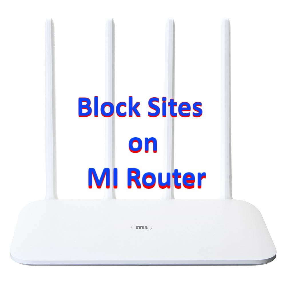 Block Sites On Mi Router